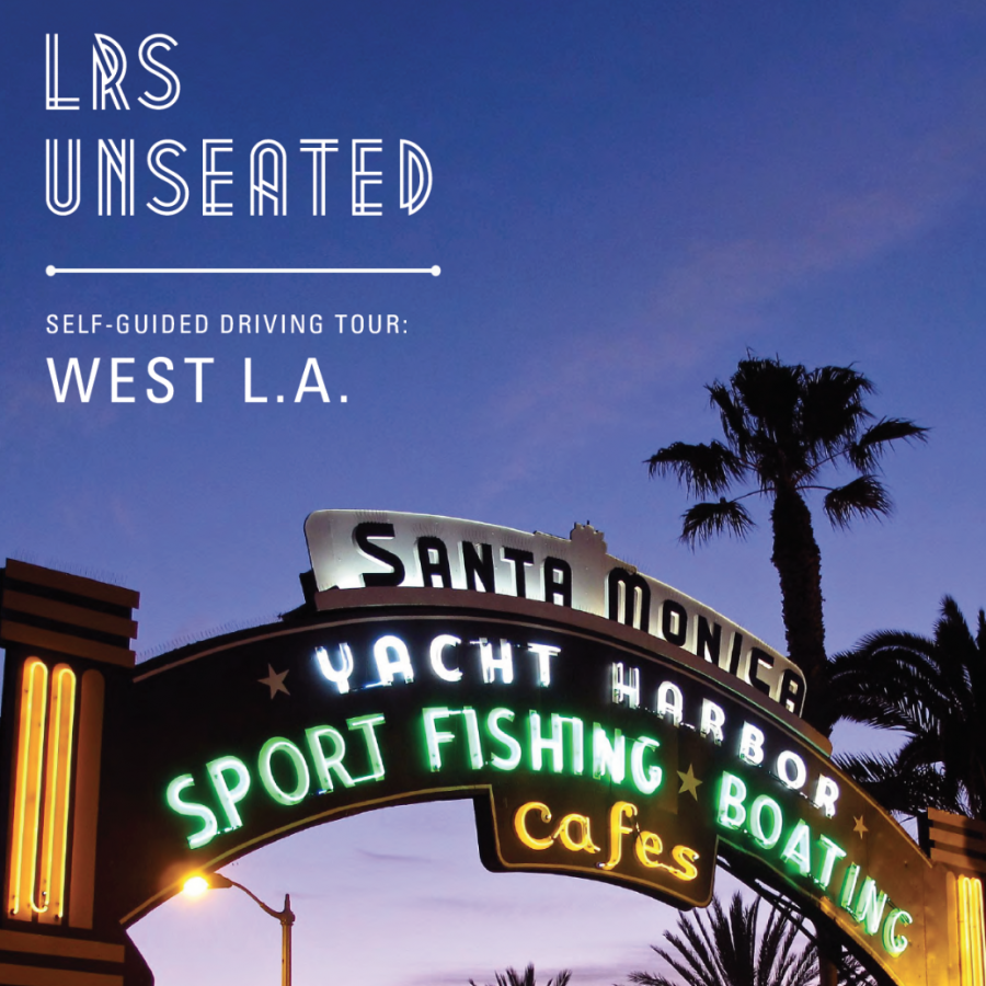 A green, yellow, white signage that reads Santa Monica, Yacht Harbor, Sport Fishing, Boating, Cafe image with white text that reads LRS Unseated Self-Guided Driving Tour: West L.A